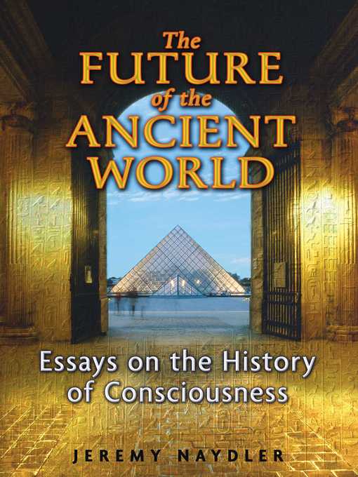 Title details for The Future of the Ancient World by Jeremy Naydler - Available
